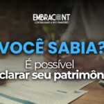 O patrimônio também faz parte da declaração