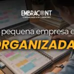 Contabilidade para pequenas empresas: por que não deixar a organização para depois?